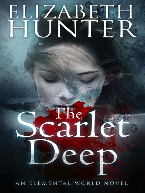 Title details for The Scarlet Deep by Elizabeth Hunter - Available